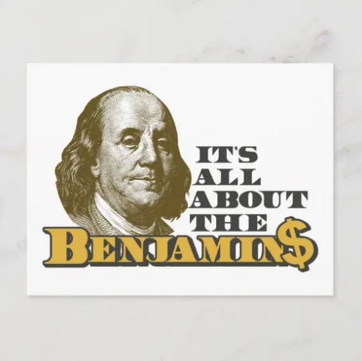 It's All About the Benjamins